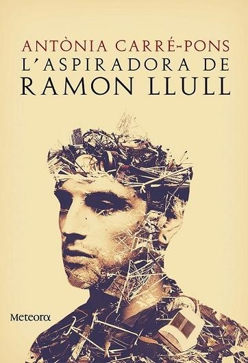 ASPIRADORA DE RAMON LLULL, L' | 9788494542817 | CARRÉ-PONS, ANTÒNIA | Llibreria Drac - Librería de Olot | Comprar libros en catalán y castellano online