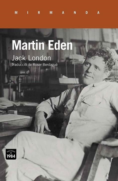 MARTIN EDEN (MIRMANDA 149) | 9788415835837 | LONDON, JACK | Llibreria Drac - Llibreria d'Olot | Comprar llibres en català i castellà online