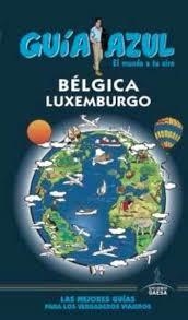 BÉLGICA Y LUXEMBURGO 2016 (GUÍA AZUL) | 9788416766222 | LEDRADO, PALOMA | Llibreria Drac - Llibreria d'Olot | Comprar llibres en català i castellà online