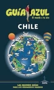 CHILE 2016 (GUÍA AZUL) | 9788416766192 | LEDRADO, PALOMA ; GIJÓN, Mª DOLORES ; DROUVE, ANDRÉS ; DROUVE, CRISTINA | Llibreria Drac - Llibreria d'Olot | Comprar llibres en català i castellà online