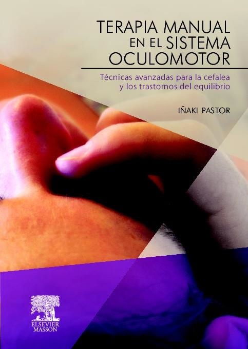 TERAPIA MANUAL EN EL SISTEMA OCULOMOTOR | 9788445821183 | PASTOR, IÑAKI | Llibreria Drac - Llibreria d'Olot | Comprar llibres en català i castellà online