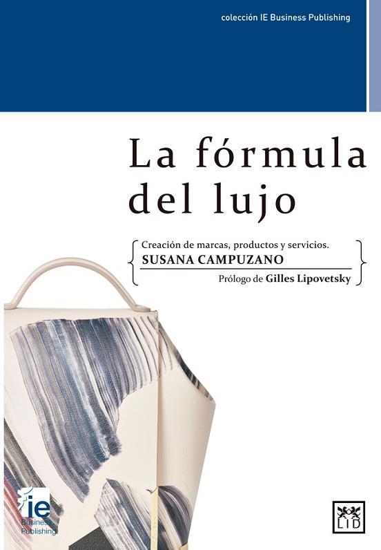 FÓRMULA DEL LUJO, LA | 9788416624683 | CAMPUZANO, SUSANA | Llibreria Drac - Llibreria d'Olot | Comprar llibres en català i castellà online