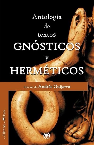 ANTOLOGIA DE TEXTOS GNOSTICOS Y HERMETICOS | 9788494052231 | GUIJARRO, ANDRES (ED.) | Llibreria Drac - Llibreria d'Olot | Comprar llibres en català i castellà online