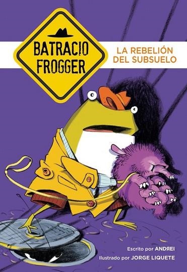 REBELIÓN DEL SUBSUELO, L (UN CASO DE BATRACIO FROGGER 5) | 9788490436202 | ANDREI ; LIQUETE, JORGE | Llibreria Drac - Llibreria d'Olot | Comprar llibres en català i castellà online