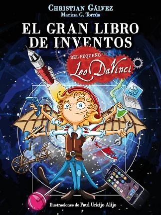 GRAN LIBRO DE INVENTOS DEL PEQUEÑO LEO DA VINCI, EL (EL PEQUEÑO LEO DA VINCI) | 9788420483412 | GALVEZ, CHRISTIAN | Llibreria Drac - Llibreria d'Olot | Comprar llibres en català i castellà online