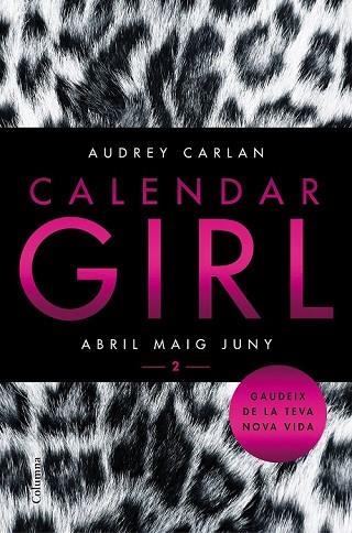 CALENDAR GIRL 2. ABRIL MAIG JUNY (CATALÀ) | 9788466421089 | CARLAN, AUDREY | Llibreria Drac - Llibreria d'Olot | Comprar llibres en català i castellà online