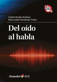 DEL OÍDO AL HABLA | 9788499217635 | NICOLÁS, CARLOTA; TORIBIO, M. ISABEL | Llibreria Drac - Llibreria d'Olot | Comprar llibres en català i castellà online