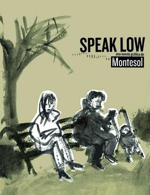 SPEAK LOW | 9788415530022 | MONTESOL, JAVIER | Llibreria Drac - Llibreria d'Olot | Comprar llibres en català i castellà online