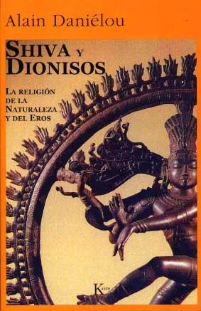 SHIVA Y DIONISOS | 9788472451674 | DANIÉLOU, ALAIN | Llibreria Drac - Llibreria d'Olot | Comprar llibres en català i castellà online