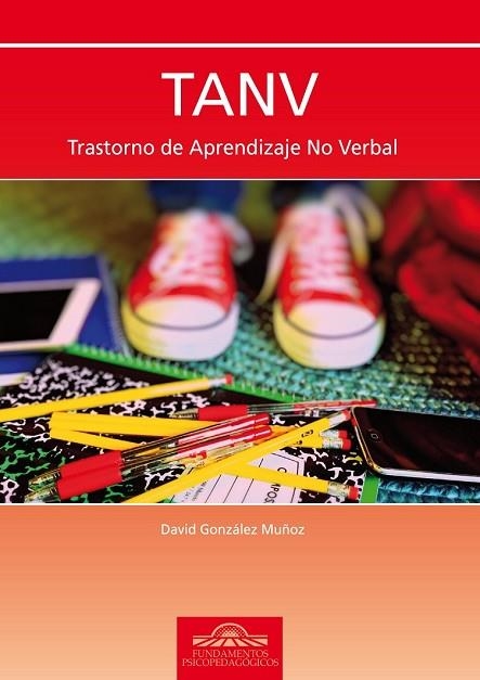 TANV. TRASTORNO DE APRENDIZAJE NO VERBAL | 9788497276566 | GONZÁLEZ, DAVID | Llibreria Drac - Llibreria d'Olot | Comprar llibres en català i castellà online