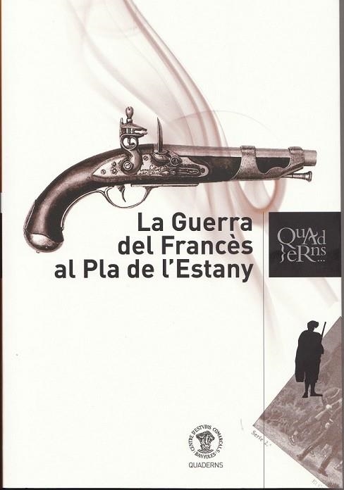 GUERRA DEL FRANCES AL PLA DE L'ESTANY, LA | 9788461615568 | VV.AA. | Llibreria Drac - Llibreria d'Olot | Comprar llibres en català i castellà online