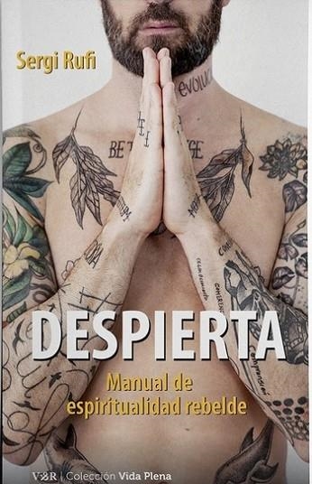 DESPIERTA . MANUAL DE ESPIRITUALIDAD REBELDE | 9788494447754 | RUFI, SERGI | Llibreria Drac - Llibreria d'Olot | Comprar llibres en català i castellà online