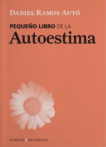 PEQUEÑO LIBRO DE LA AUTOESTIMA, EL | 9788494311499 | RAMOS AUTÓ, DANIEL | Llibreria Drac - Librería de Olot | Comprar libros en catalán y castellano online