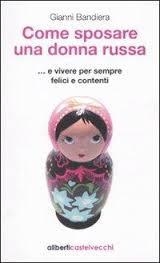 COME SPOSARE UNA DONNA RUSSA | 9788864310176 | BANDIERA, GIANNI | Llibreria Drac - Librería de Olot | Comprar libros en catalán y castellano online