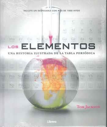 ELEMENTOS, LOS. UNA HISTORIA ILUSTRADA DE LA TABLA PERIODICA | 9789089986573 | JACKSON, TOM | Llibreria Drac - Llibreria d'Olot | Comprar llibres en català i castellà online