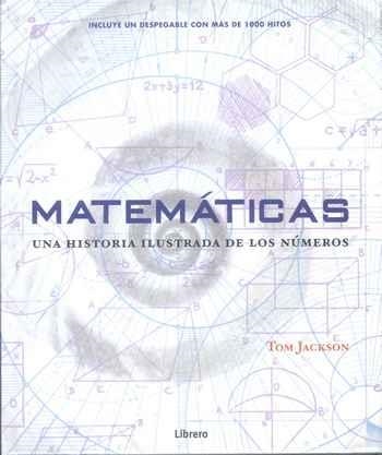 MATEMATICAS. HISTORIA ILUSTRADA DE LOS NUMEROS | 9789089986559 | JACKSON, TOM | Llibreria Drac - Llibreria d'Olot | Comprar llibres en català i castellà online