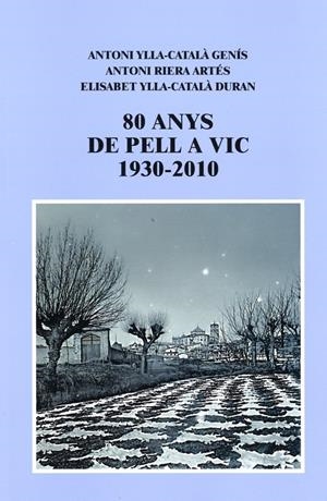 80 ANYS DE PELL A VIC 1930-2010 | 9788493693671 | AA.DD. | Llibreria Drac - Llibreria d'Olot | Comprar llibres en català i castellà online