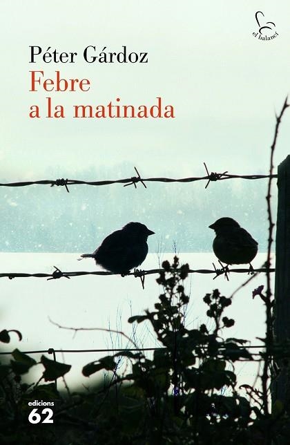 FEBRE A LA MATINADA | 9788429775204 | GÁRDOS, PETER | Llibreria Drac - Llibreria d'Olot | Comprar llibres en català i castellà online