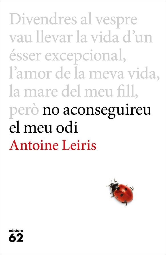 NO ACONSEGUIREU EL MEU ODI | 9788429775198 | LEIRIS, ANTOINE | Llibreria Drac - Llibreria d'Olot | Comprar llibres en català i castellà online