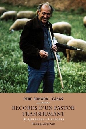 RECORDS D'UN PASTOR TRANSHUMANT | 9788415269090 | BONADA, PERE | Llibreria Drac - Llibreria d'Olot | Comprar llibres en català i castellà online