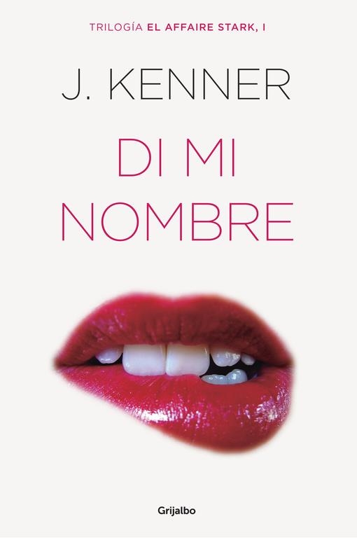 DI MI NOMBRE (EL AFFAIRE STARK 1) | 9788425354243 | KENNER, J. | Llibreria Drac - Llibreria d'Olot | Comprar llibres en català i castellà online