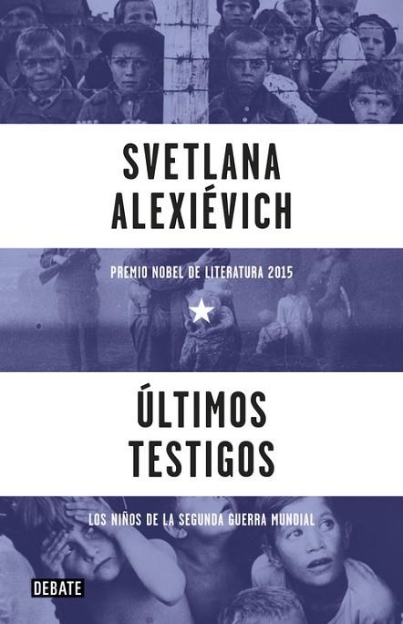 ÚLTIMOS TESTIGOS | 9788499926612 | ALEXIEVICH, SVETLANA | Llibreria Drac - Llibreria d'Olot | Comprar llibres en català i castellà online