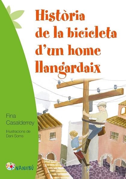 HISTÒRIA DE LA BICICLETA D'UN HOME LLANGARDAIX | 9788499757124 | CASALDERREY, FINA | Llibreria Drac - Librería de Olot | Comprar libros en catalán y castellano online