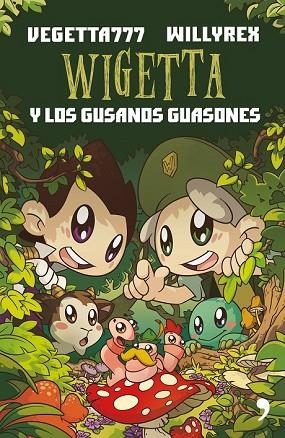 WIGETTA Y LOS GUSANOS GUASONES | 9788499985534 | VEGETTA777; WILLYREX | Llibreria Drac - Llibreria d'Olot | Comprar llibres en català i castellà online