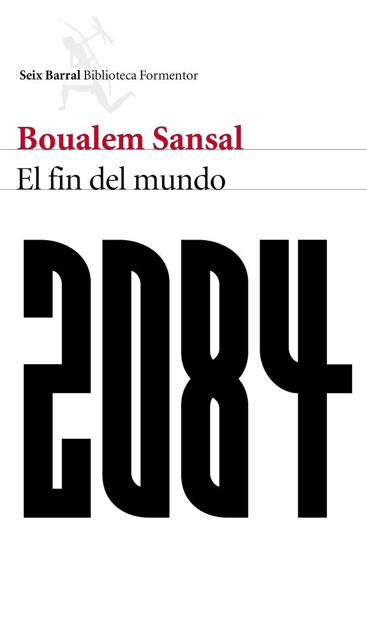 2084. EL FIN DEL MUNDO | 9788432229480 | SANSAL, BOUALEM | Llibreria Drac - Llibreria d'Olot | Comprar llibres en català i castellà online