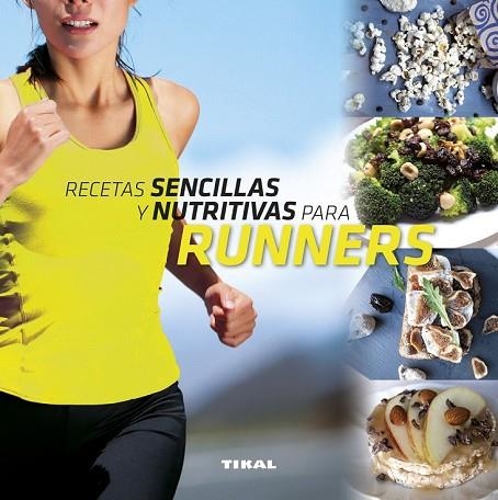 RECETAS SENCILLAS Y NUTRITIVAS PARA RUNNERS | 9788499284064 | GONZÁLEZ, GUADALUPE | Llibreria Drac - Llibreria d'Olot | Comprar llibres en català i castellà online