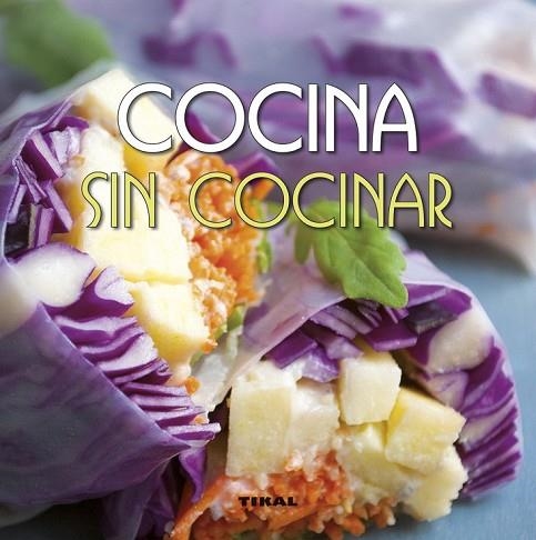 COCINA SIN COCINAR | 9788499284088 | GONZÁLEZ, GUADALUPE | Llibreria Drac - Llibreria d'Olot | Comprar llibres en català i castellà online