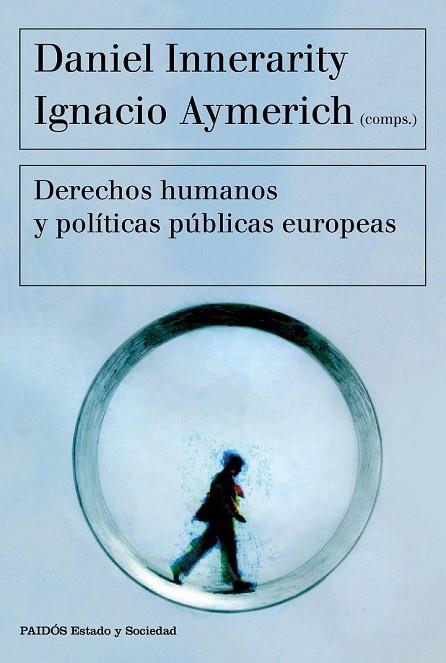 DERECHOS HUMANOS Y POLÍTICAS PÚBLICAS EUROPEAS | 9788449332418 | INNERARITY, DANIEL; AYMERICH, IGNACIO | Llibreria Drac - Llibreria d'Olot | Comprar llibres en català i castellà online