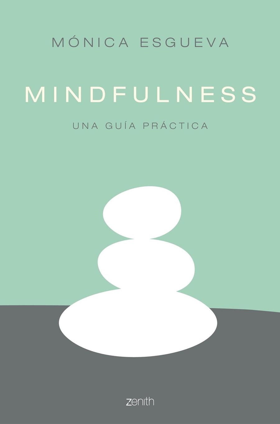 MINDFULNESS: UNA GUIA PRACTICA | 9788408158554 | ESGUEVA, MONICA | Llibreria Drac - Llibreria d'Olot | Comprar llibres en català i castellà online