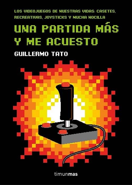 UNA PARTIDA MÁS Y ME ACUESTO | 9788445003947 | TATO, GUILLERMO | Llibreria Drac - Llibreria d'Olot | Comprar llibres en català i castellà online