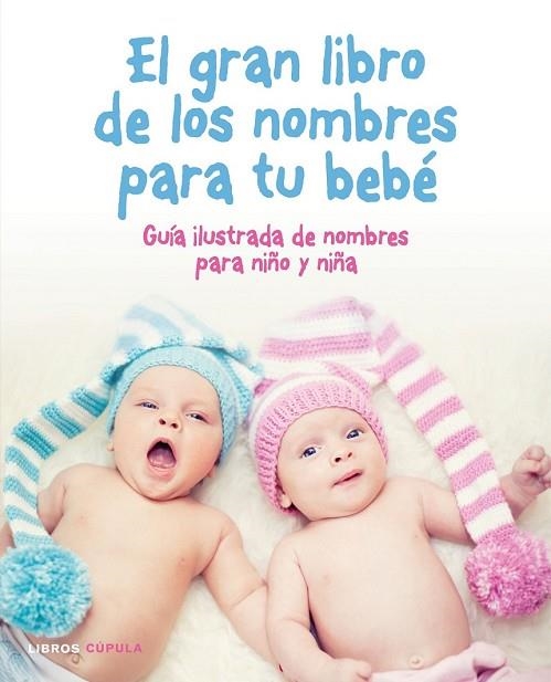 GRAN LIBRO DE LOS NOMBRES PARA TU BEBÉ, EL  | 9788448022488 | AA. VV. | Llibreria Drac - Llibreria d'Olot | Comprar llibres en català i castellà online