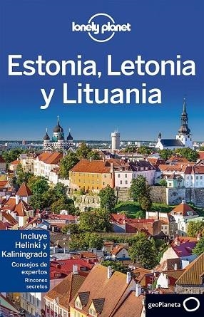 ESTONIA, LETONIA Y LITUANIA 2016 (LONELY PLANET) | 9788408152248 | DRAGICEVICH, PETER /RAGOZI, LEONID N/MCNAUGHTAN HUGH  | Llibreria Drac - Llibreria d'Olot | Comprar llibres en català i castellà online