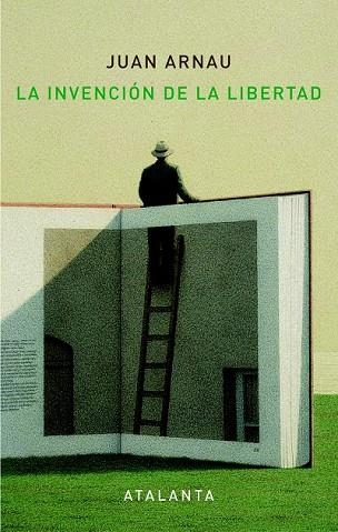 INVENCIÓN DE LA LIBERTAD, LA | 9788494377075 | ARNAU NAVARRO, JUAN | Llibreria Drac - Llibreria d'Olot | Comprar llibres en català i castellà online