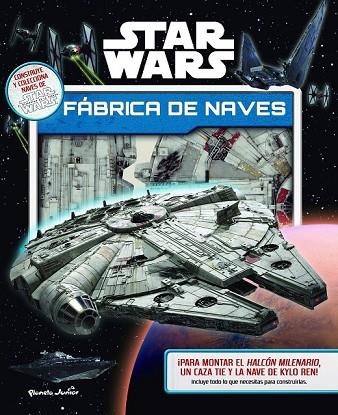 STAR WARS. FÁBRICA DE NAVES | 9788408157045 | STAR WARS | Llibreria Drac - Llibreria d'Olot | Comprar llibres en català i castellà online