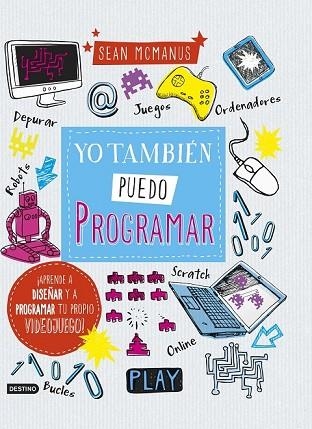 YO TAMBIÉN PUEDO PROGRAMAR | 9788408157380 | MCMANUS, SEAN | Llibreria Drac - Llibreria d'Olot | Comprar llibres en català i castellà online