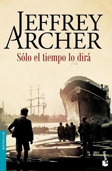 SÓLO EL TIEMPO LO DIRÁ | 9788408158745 | ARCHER, JEFFREY | Llibreria Drac - Llibreria d'Olot | Comprar llibres en català i castellà online