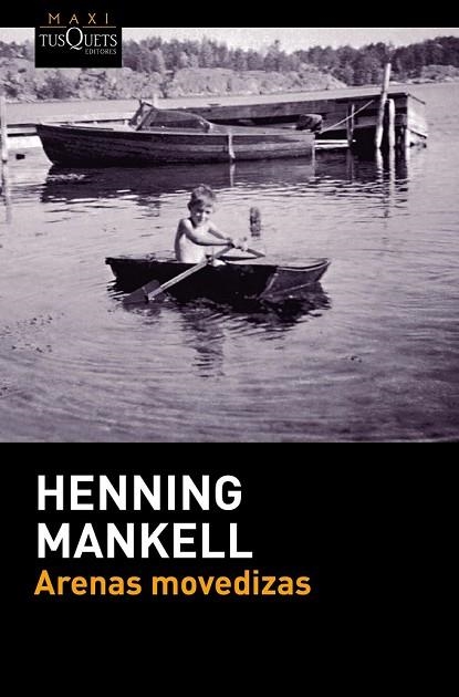 ARENAS MOVEDIZAS | 9788490663189 | MANKELL, HENNING | Llibreria Drac - Librería de Olot | Comprar libros en catalán y castellano online