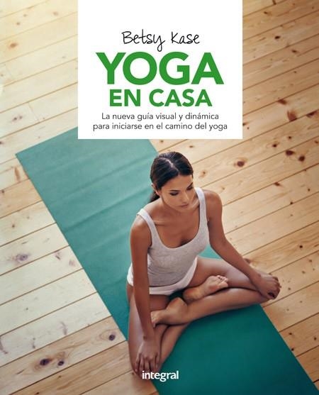 YOGA EN CASA | 9788491180500 | KASE , BETSY | Llibreria Drac - Llibreria d'Olot | Comprar llibres en català i castellà online