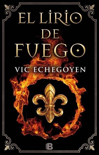 LIRIO DE FUEGO, EL | 9788466659826 | ECHEGOYEN, VIC | Llibreria Drac - Llibreria d'Olot | Comprar llibres en català i castellà online