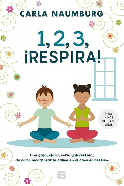 1, 2, 3, ¡RESPIRA! | 9788466659611 | NAUMBURG, CARLA | Llibreria Drac - Llibreria d'Olot | Comprar llibres en català i castellà online