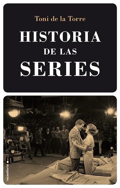 HISTORIA DE LAS SERIES | 9788416498512 | DE LA TORRE, TONI | Llibreria Drac - Llibreria d'Olot | Comprar llibres en català i castellà online