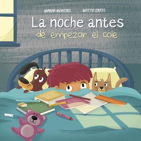 NOCHE ANTES DE EMPEZAR EL COLE, LA | 9788448846398 | MONTERO, MARINA ; CERATO, MATTIA | Llibreria Drac - Llibreria d'Olot | Comprar llibres en català i castellà online