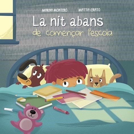 NIT ABANS DE COMENÇAR L'ESCOLA, LA | 9788448846657 | MONTERO, MARINA ; CERATO, MATTIA | Llibreria Drac - Llibreria d'Olot | Comprar llibres en català i castellà online