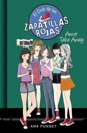 AMOR TAKE AWAY (EL CLUB DE LAS ZAPATILLAS ROJAS 9) | 9788490436660 | PUNSET, ANA; GONZALEZ, PAULA | Llibreria Drac - Llibreria d'Olot | Comprar llibres en català i castellà online