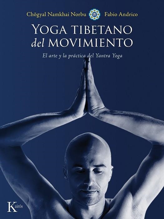 YOGA TIBETANO DEL MOVIMIENTO | 9788499884639 | NORBU, CHÖGYAL NAMKHAI; ANDRICO, FABIO | Llibreria Drac - Llibreria d'Olot | Comprar llibres en català i castellà online