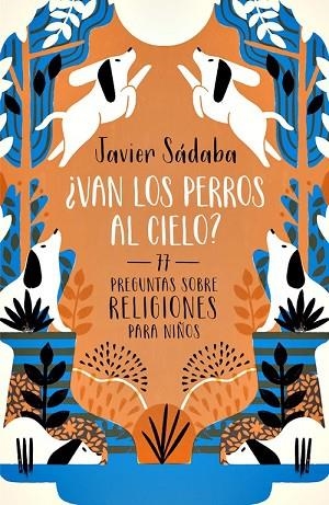 VAN LOS PERROS AL CIELO? | 9788420484501 | SADABA, JAVIER | Llibreria Drac - Llibreria d'Olot | Comprar llibres en català i castellà online